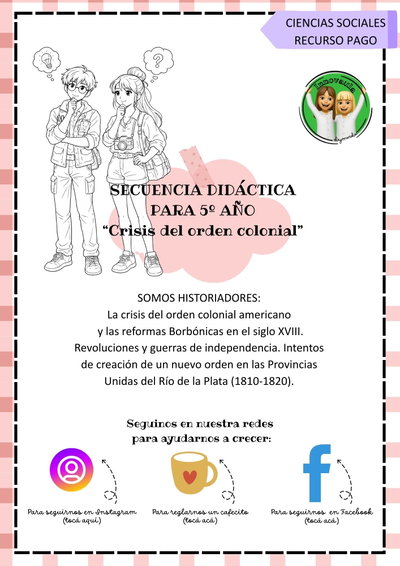Crisis del orden colonial (1810 a 1820) - Sugerida para 5º año