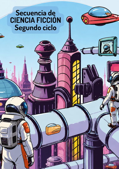 Secuencia Ciencia Ficción - Segundo ciclo