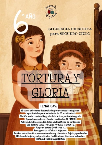 Secuencia 6° año: Tortura y gloria/Felicidad clandestina 