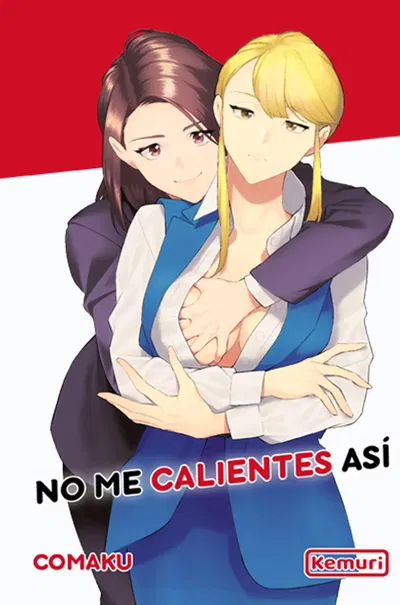 NO ME CALIENTES ASÍ (+18)