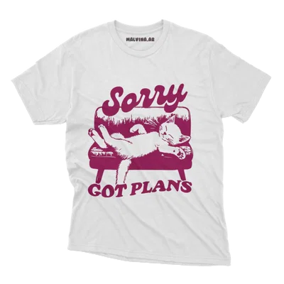 Remera Sorry Got Plans