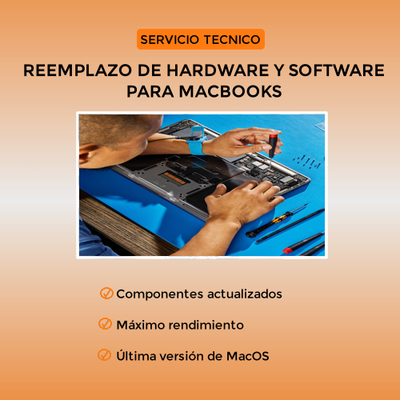 Servicio Técnico en Reemplazo de Hardware y Software para Macbooks