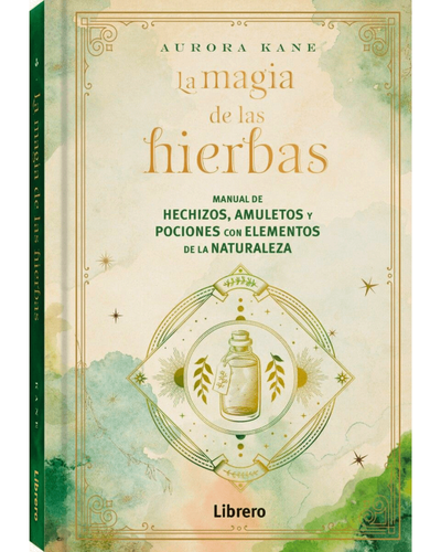 La magia de las hierbas. Aurora Kane