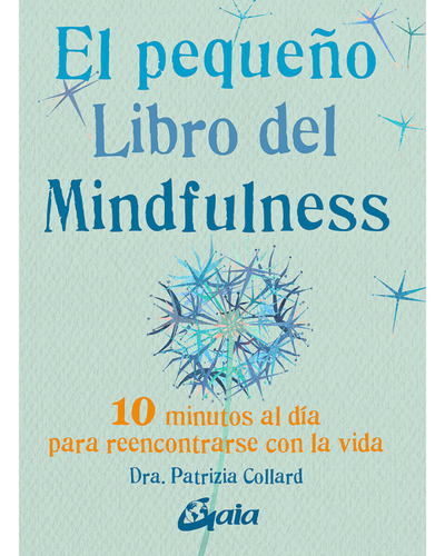 El pequeño libro del mindfulness Patrizia Collard
