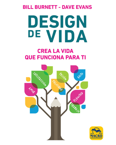 Design de vida. Crea la vida que funciona para ti.