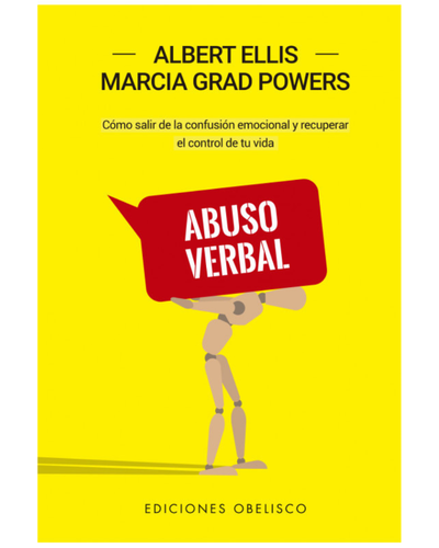 Abuso verbal. Como recuperar el control de tu vida.