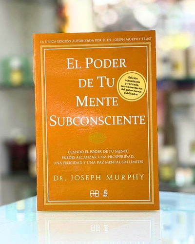El poder de tu mente subconciente. Ed Arkano