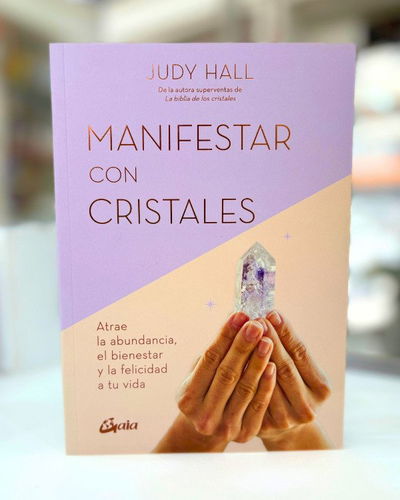 Manifestar con cristales Judy Hall