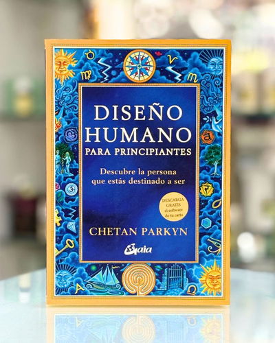 Diseño humano para principiantes. Ed Gaia