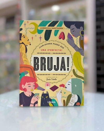 Cualquiera puede ser una perfecta bruja. Ambrosia Hawthorn. Ed Librero