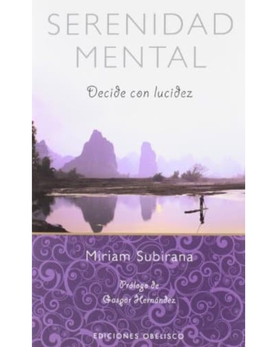 Serenidad mental. Decide con lucidez