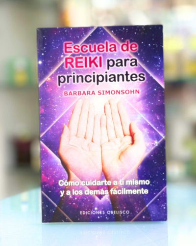 Escuela de reiki para principiantes. Ed Obelisco