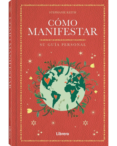 Como manifestar. Su guia persona. Ed Librero