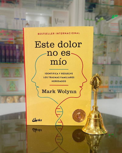 Este dolor no es mio. Mark Wolynn