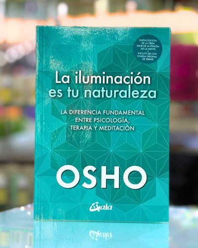 La iluminacion es tu naturaleza. OSHO