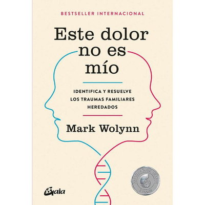 Este dolor no es mio. Mark Wolynn