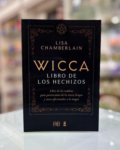 Wicca libro completo de los hechizos. Arkano books. Lisa Chamberlain