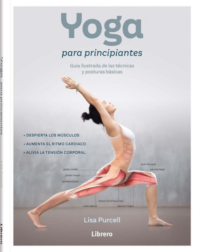 Yoga para principiantes. Guia ilustrada de tecnicas y posturas basicas. Ed Gaia