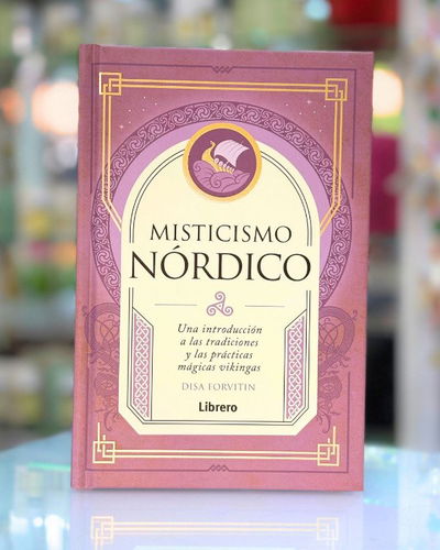 Misticismo nordico. Introduccion a las practicas magicas vikingas.