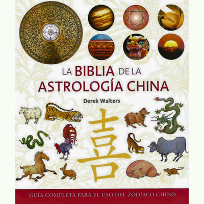 La biblia de la astrologia china