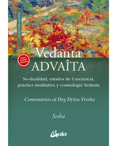 Vedanta Advaita. Sesha. Ediciones Gaia
