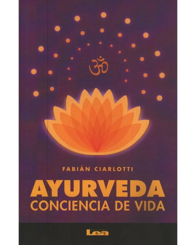Ayurveda: Conciencia de Vida – Fabián Ciarlotti | Ediciones Lea