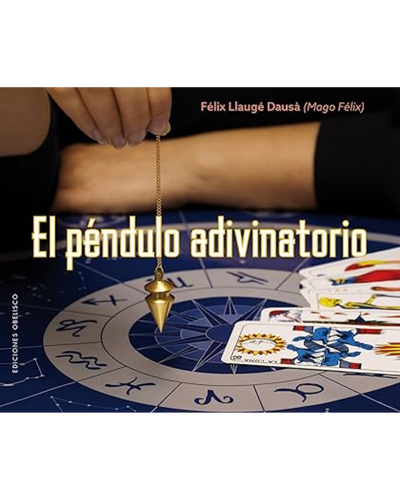 Pendulo Adivinatorio. Mago Felix. Ediciones Obelisco