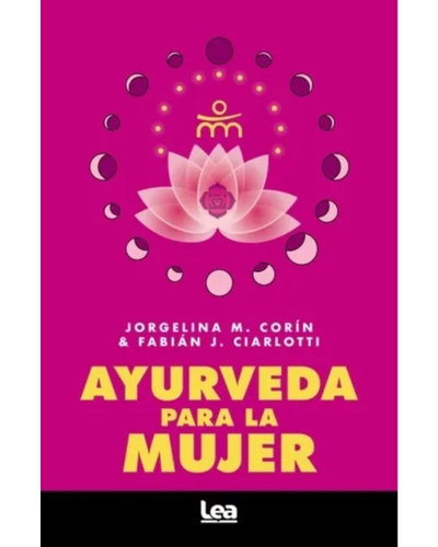 Ayurveda para la Mujer – Jorgelina Corín | Ediciones Lea