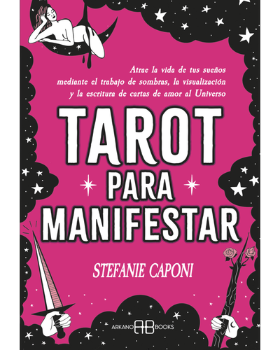 Tarot para manifestar. Stefanie Caponi. Arkano Books