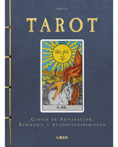 Tarot. Cartas de adivinacion, sabiduria y autodescubrimiento. Editorial Libsa