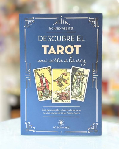 Descubre el tarot una carta a la vez. Richard Webster. Editorial Lo Scarabeo
