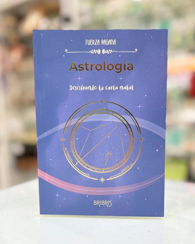 Astrología. Descifrando tu carta natal. Editorial Bribris