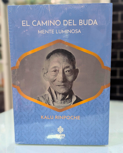 El camino del Buda. Mente Luminosa. Kalu Rinpoche. Marpa Ediciones.