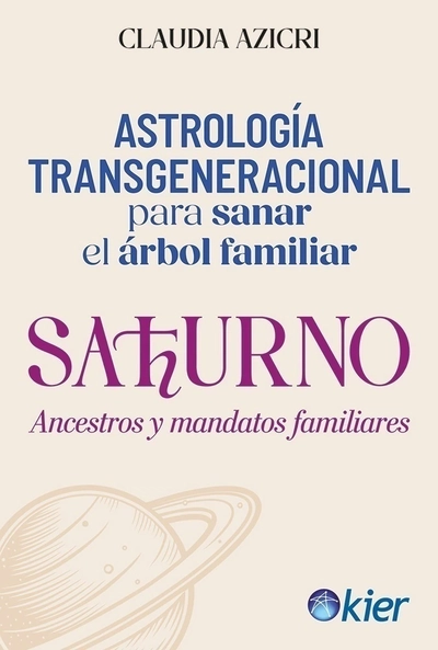 Saturno: Ancestros y mandatos familiares | Claudia Azicri