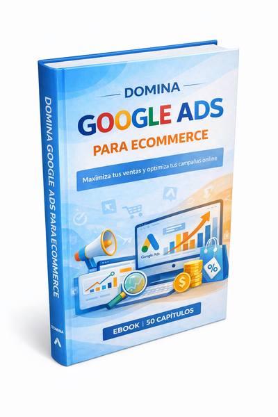 Ebook Google Ads 50 Capítulos – De 0 a Experto + Estrategias Reales 2026 (PDF Digital)