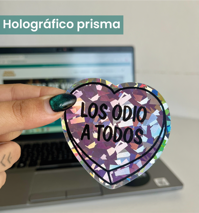 Los odio a todos - Holográfico prisma