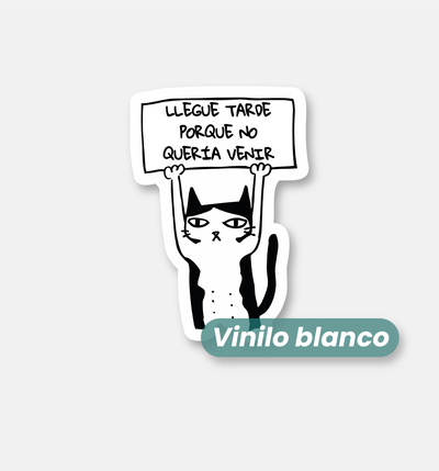 Llegué tarde porque no quería venir