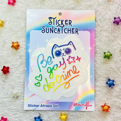 Suncatcher - Be gay do crime