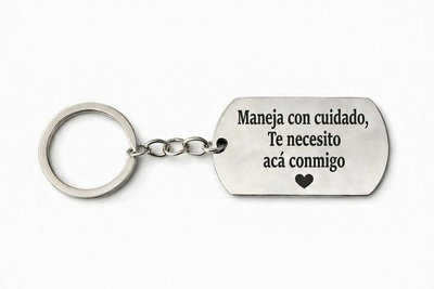 Llavero Acero Maneja Con Cuidado, Te Necesito Acá Conmigo