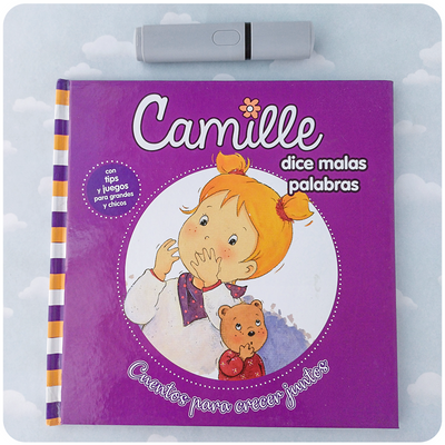 "Camille Dice Malas Palabras" - Cuentos Para Crecer Juntos