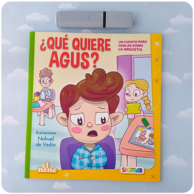 ¿Qué Quiere Agus? - Un Cuento Para Hablar Sobre la Angustia