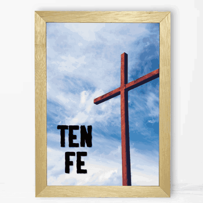 Ten Fe - Cuadro Cristiano