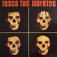Todos tus muertos-Todos tus muertos