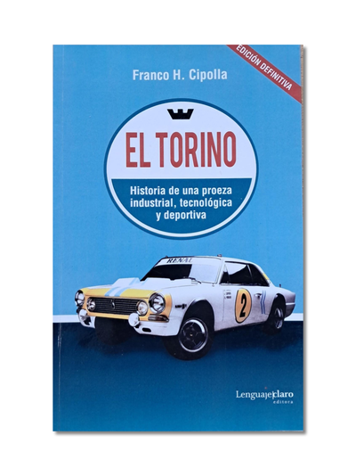 El Torino - Historia de una proeza industrial, tecnológica y deportiva