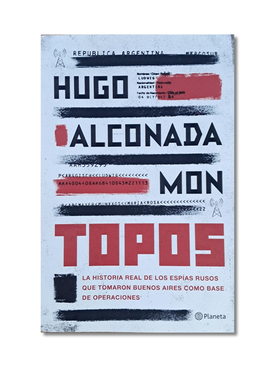 Topos- La historia real de los espías rusos que tomaron Buenos Aires como base