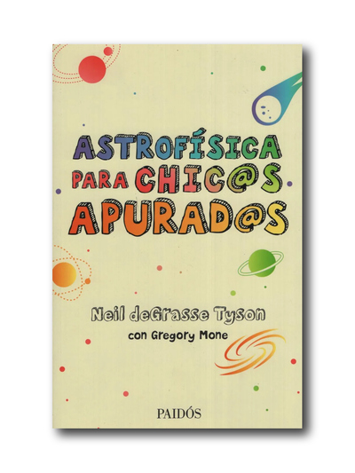Astrofísica para chic@s apurad@s (Neil deGrasse Tyson)