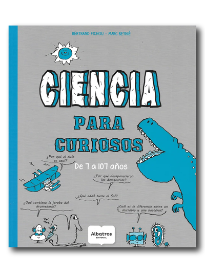 Ciencia para curiosos - de 7 a 107 años