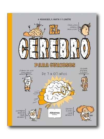El cerebro para curiosos - de 7 a 107 años