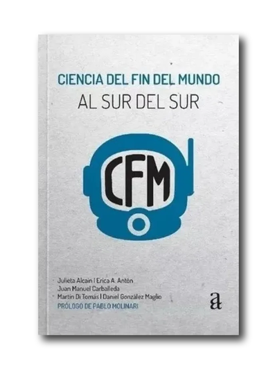 Ciencia del fin del mundo - al sur del sur