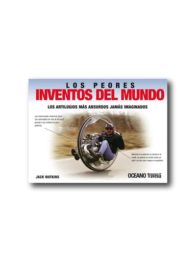 Los peores inventos del mundo - los artilugios más absurdos jamás imaginados